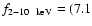 $f_{2-10~\rm ~ keV} = (7.1$
