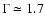 $\Gamma \simeq 1.7$