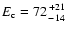 $E_{\rm c} = 72 {+21 \atop -14}$