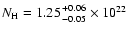$N_{\rm H} = 1.25 {+0.06 \atop -0.05} \times 10^{22}$