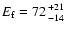 $E_{\rm f} = 72 {+21 \atop -14}$