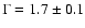 $\Gamma = 1.7 \pm 0.1$