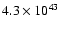 $4.3 \times 10^{43}$
