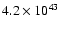 $4.2 \times 10^{43}$