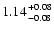 $1.14 {+0.08 \atop -0.08}$