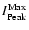$I_{\rm Peak}^{\rm Max}$