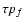 $\tau p_f$