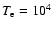 $T_{\rm e}=10^4$