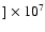 $]\times10^7$