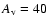 $A_{\rm v}=40$