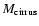 $M_{\rm cirrus}$