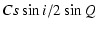 $\displaystyle C s \sin i/2 \sin Q$