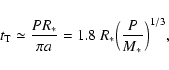 \begin{displaymath}t_{\rm T} \simeq \frac{P R_*}{\pi a} = 1.8~ R_* \Big{(} \frac{P}{M_*} \Big{)}^{1/3},
\end{displaymath}