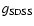 $g_{\rm SDSS}$