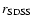 $r_{\rm SDSS}$