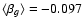 $\langle \beta_g \rangle =
-0.097$