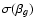$\sigma(\beta_g)$