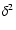 $\delta ^2$