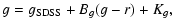 $\displaystyle g = g_{\rm SDSS} + B_g(g - r) + K_g ,$