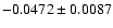 $-0.0472\pm0.0087$