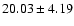 $20.03\pm4.19$