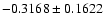 $-0.3168\pm0.1622$