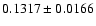 $
0.1317\pm0.0166$