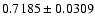 $
0.7185\pm0.0309$