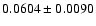 $
0.0604\pm0.0090$