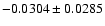 $-0.0304\pm0.0285$