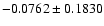$-0.0762\pm0.1830$