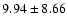 $ 9.94\pm8.66$
