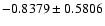 $-0.8379\pm0.5806$