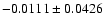 $-0.0111\pm0.0426$