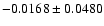 $-0.0168\pm0.0480$