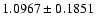 $ 1.0967\pm0.1851$