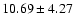 $10.69\pm4.27$