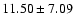 $11.50\pm7.09$