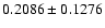 $
0.2086\pm0.1276$