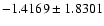 $-1.4169\pm 1.8301$