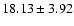 $18.13\pm3.92$