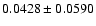 $
0.0428\pm0.0590$