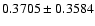 $ 0.3705\pm0.3584$