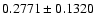 $
0.2771\pm0.1320$