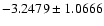 $-3.2479\pm1.0666$