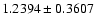 $ 1.2394\pm0.3607$