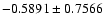 $-0.5891\pm0.7566$