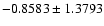 $-0.8583\pm1.3793$