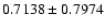 $ 0.7138\pm0.7974$