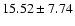 $15.52\pm7.74$